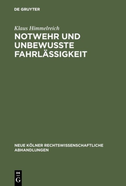 Notwehr und unbewußte Fahrlassigkeit