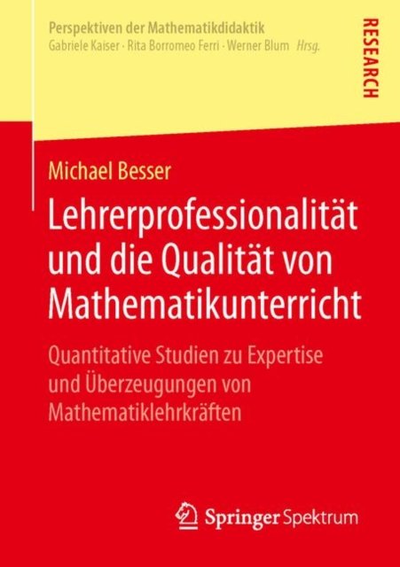 Lehrerprofessionalitat und die Qualitat von Mathematikunterricht