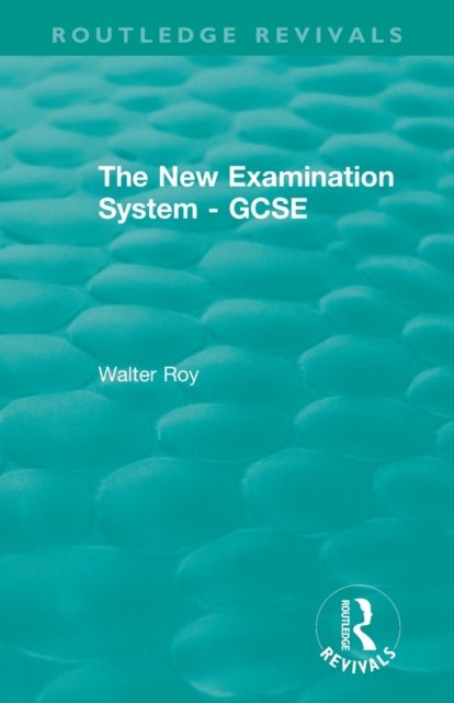 The New Examination System - Gcse