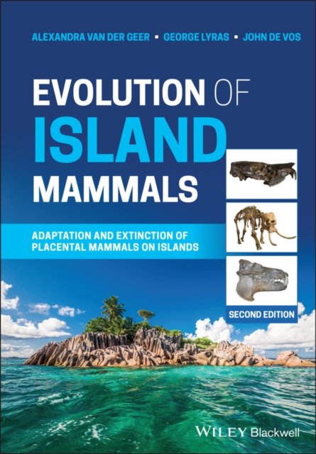 Evolution of Island Mammals – Adaptation and Extinction of Placental Mammals on Islands