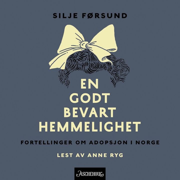 En godt bevart hemmelighet - fortellinger om adopsjon i Norge