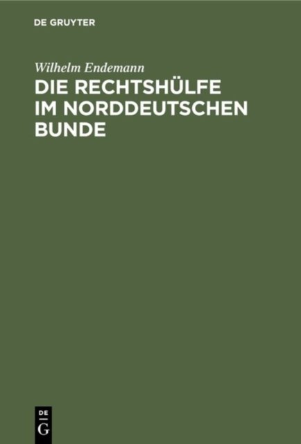 Die Rechtshulfe im Norddeutschen Bunde