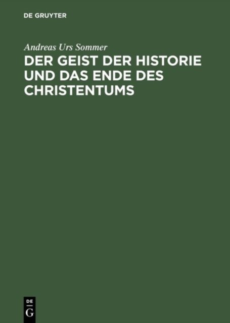 Geist der Historie und das Ende des Christentums
