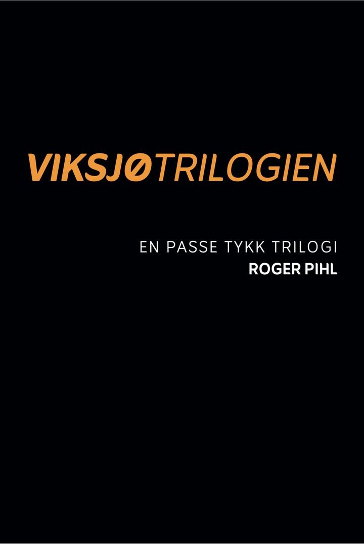 Viksjøtrilogien - en passe tykk trilogi