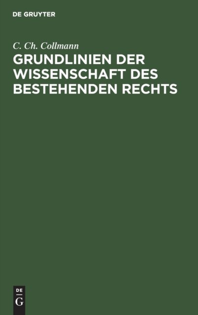 Grundlinien Der Wissenschaft Des Bestehenden Rechts