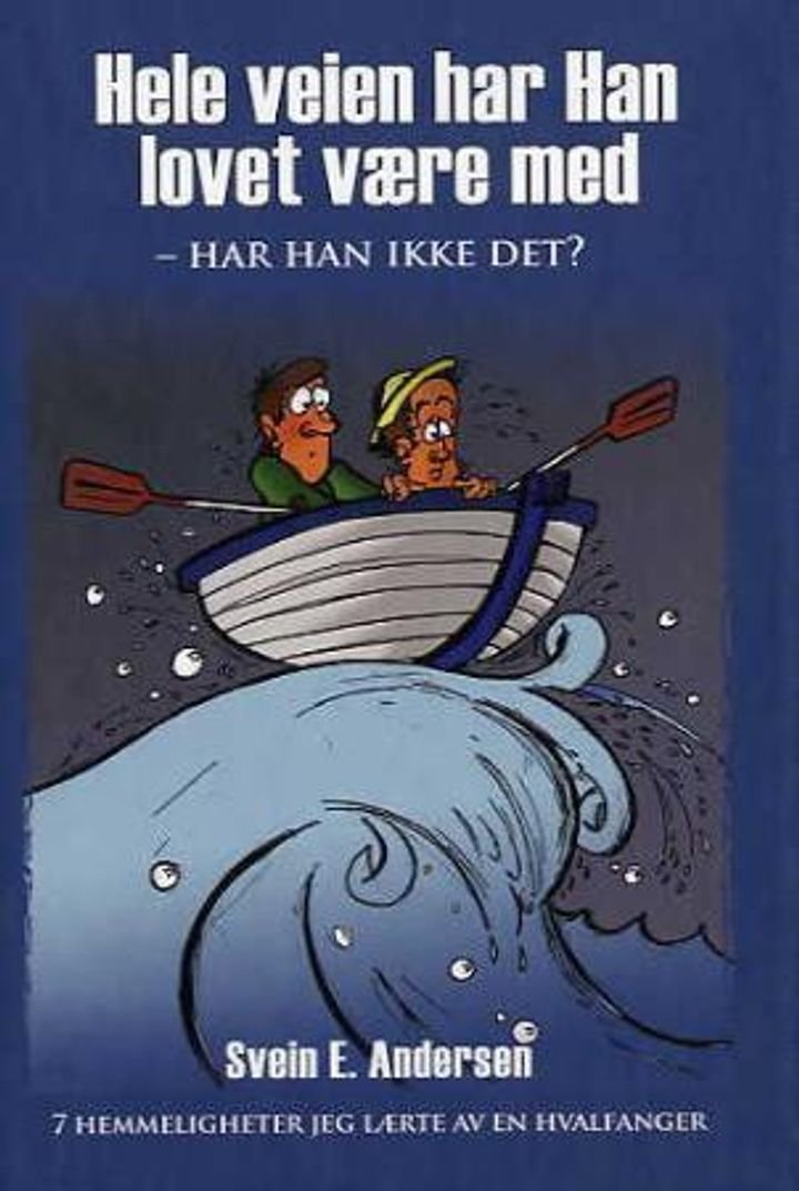 Hele veien har Han lovet være med - har Han ikke det? - 7 hemmeligheter jeg lærte av en hvalfanger