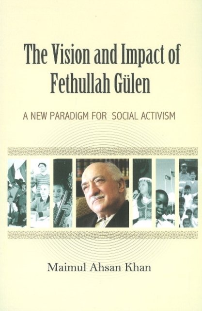 Vision & Impact of Fethullah Gülen