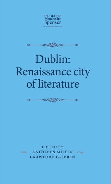 Dublin: Renaissance City of Literature