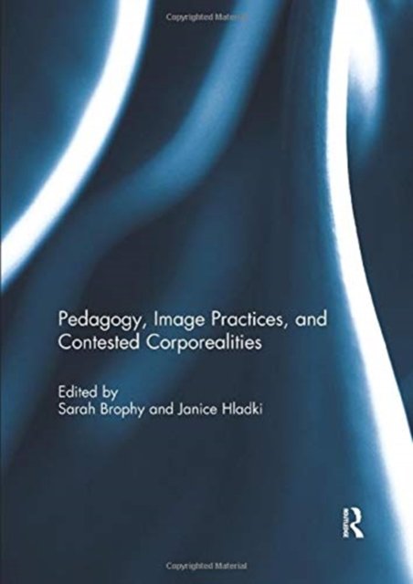 Pedagogy, Image Practices, and Contested Corporealities