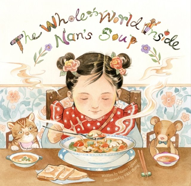 The Whole World Inside Nan''s Soup