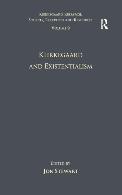 Volume 9: Kierkegaard and Existentialism