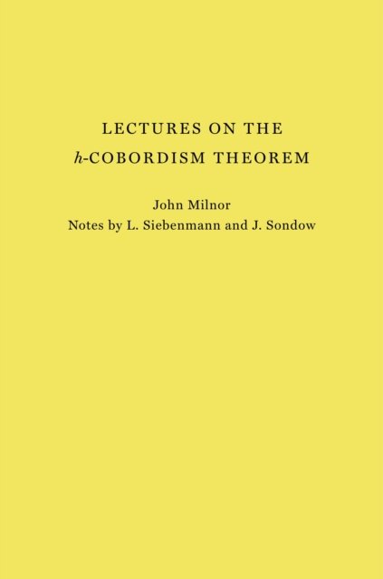 Lectures on the h–Cobordism Theorem
