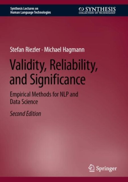 Validity, Reliability, and Significance: Empirical Methods for Nlp and Data Science