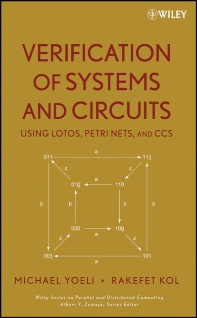Verification of Systems and Circuits Using LOTOS, Petri Nets, and CCS