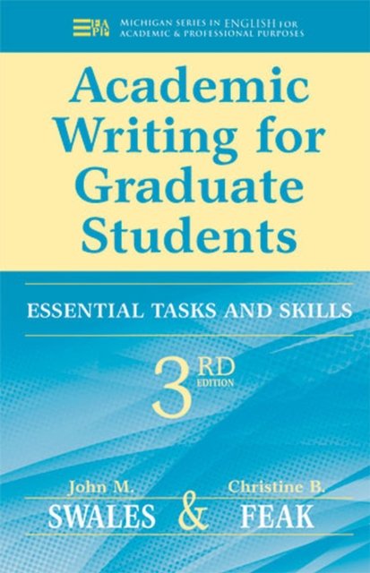 Academic Writing for Graduate Students, 3rd Edit – Essential Tasks and Skills