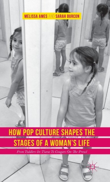 How Pop Culture Shapes the Stages of a Woman''s Life