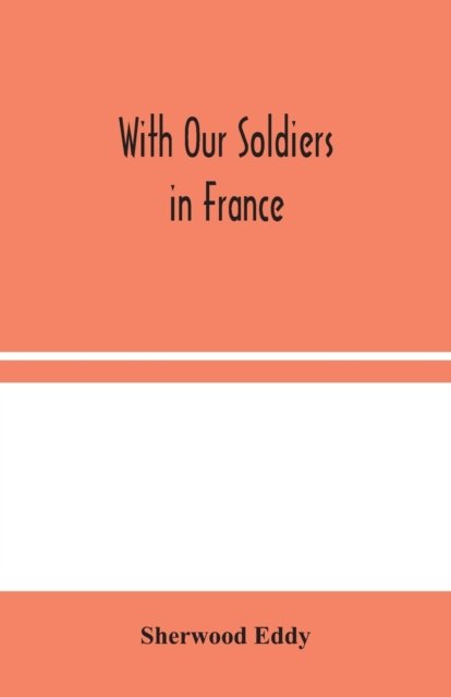 With Our Soldiers In France