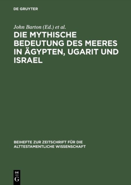 Die mythische Bedeutung des Meeres in Agypten, Ugarit und Israel