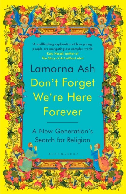Don't Forget We're Here Forever