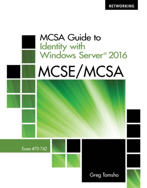 MCSA Guide to Identity with Windows ServerA® 2016