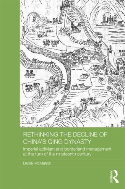 Rethinking the Decline of China''s Qing Dynasty