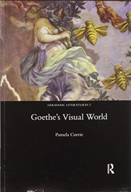 Goethe''s Visual World