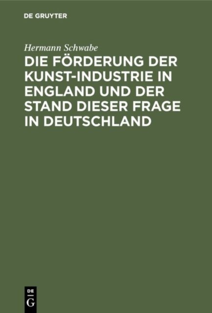 Förderung der Kunst-Industrie in England und der Stand dieser Frage in Deutschland