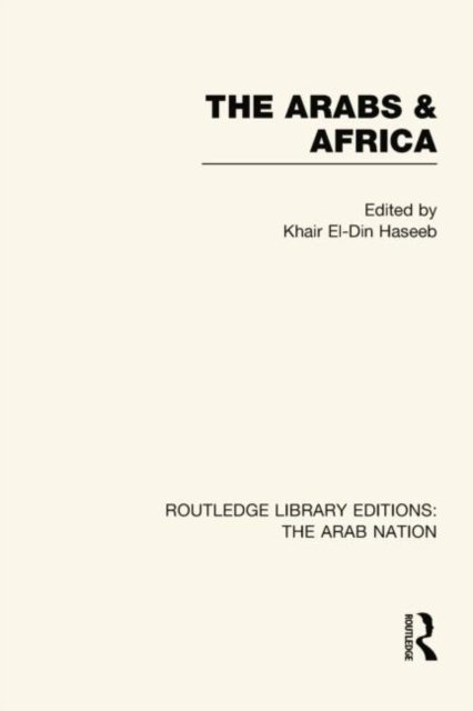 The Arabs and Africa (RLE: The Arab Nation)