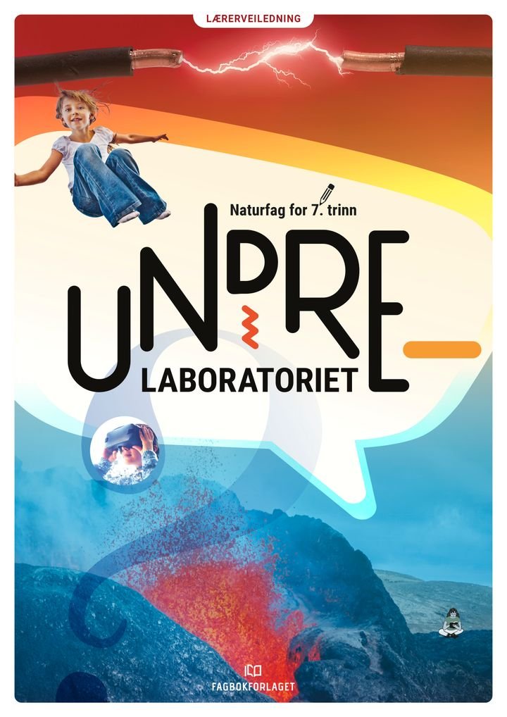 Undrelaboratoriet 7 - Lærerveiledning : naturfag for mellomtrinnet
