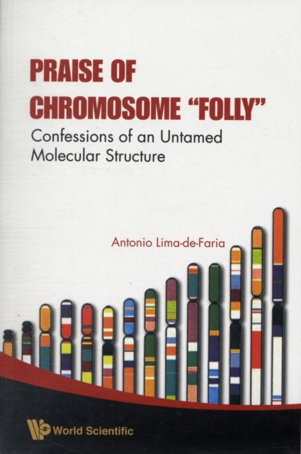Praise of Chromosome "Folly"