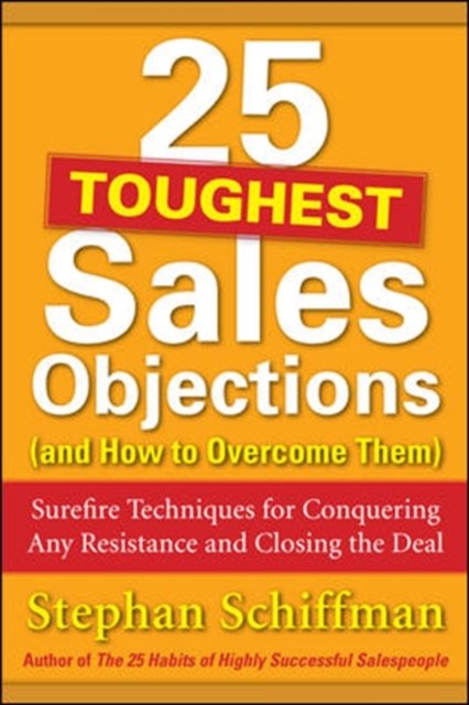 25 Toughest Sales Objections-and How to Overcome Them