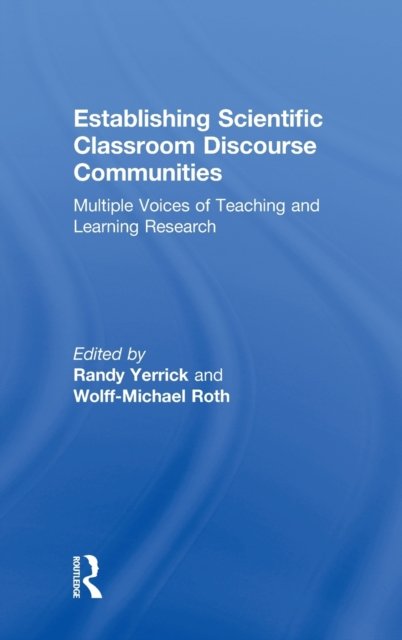 Establishing Scientific Classroom Discourse Communities