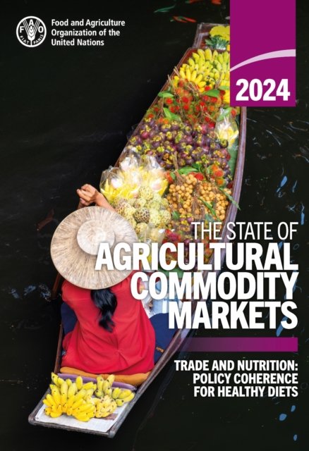 The State of Agricultural Commodity Markets 2024