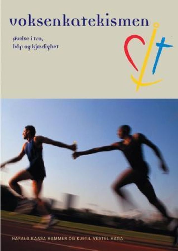Voksenkatekismen - øvelse i tro, håp og kjærlighet