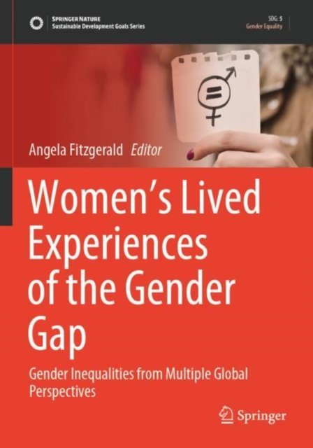 Women''s Lived Experiences of the Gender Gap