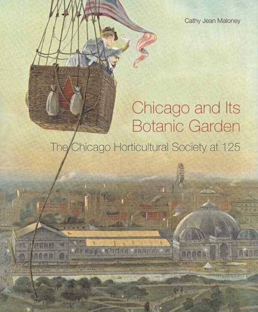 Chicago and Its Botanic Garden