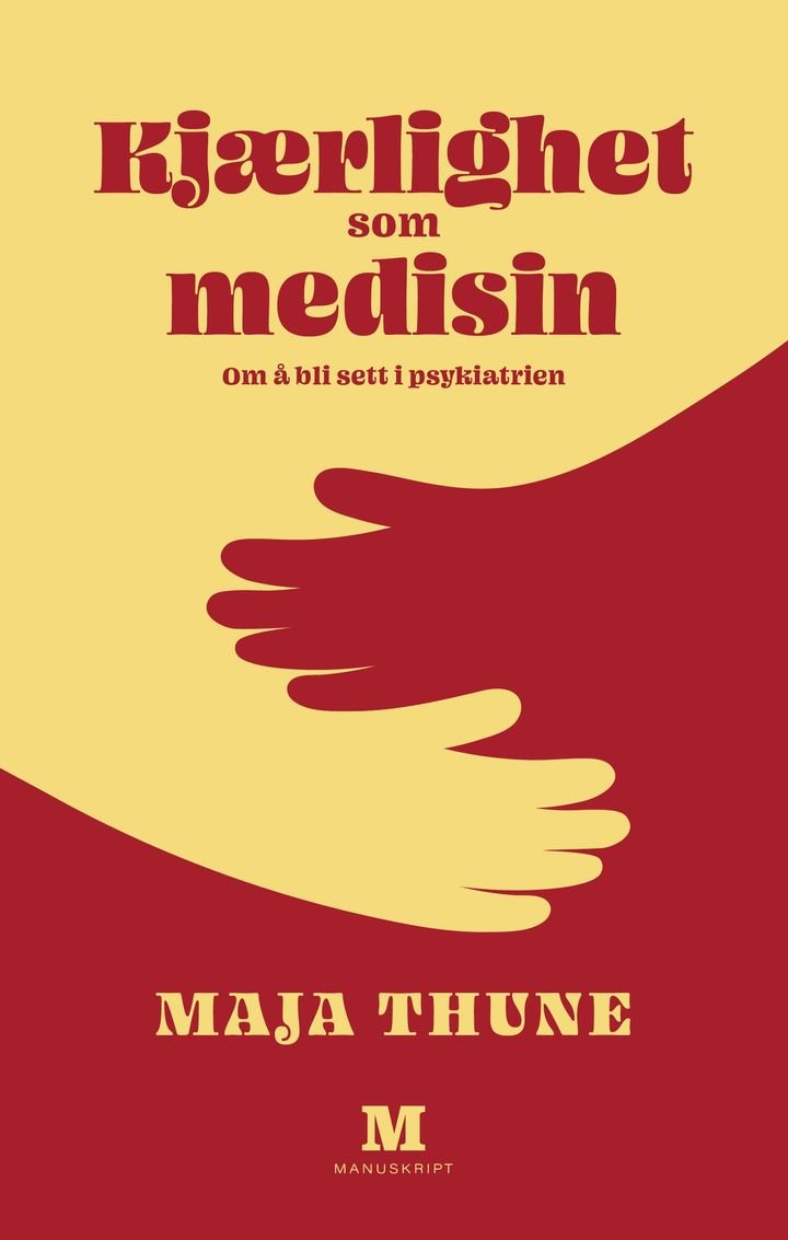 Kjærlighet som medisin av Maja Thune