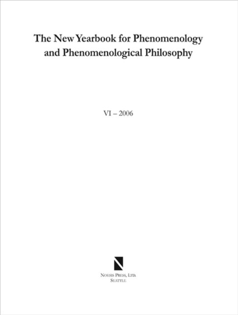 The New Yearbook for Phenomenology and Phenomenological Philosophy V. 6