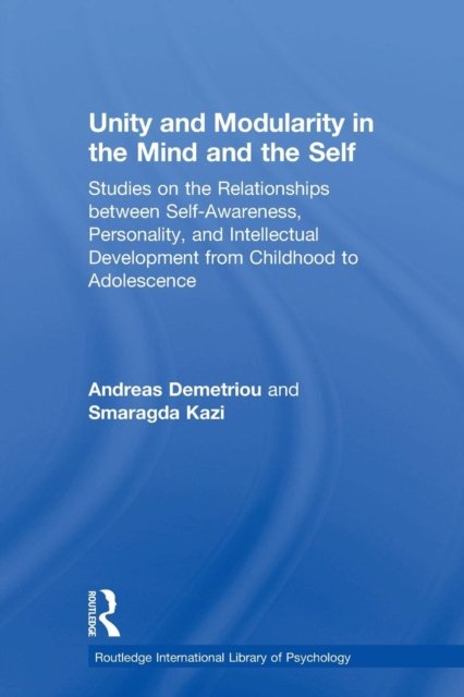 Unity and Modularity in the Mind and Self