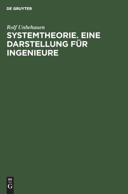 Systemtheorie. Eine Darstellung Fur Ingenieure