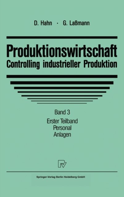Produktionswirtschaft - Controlling Industrieller Produktion
