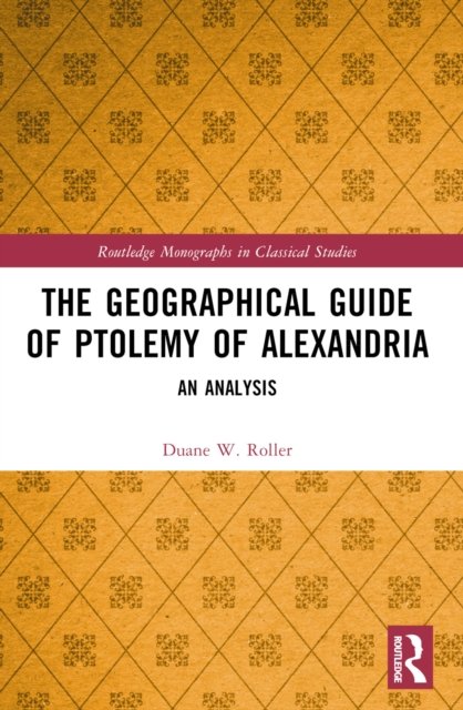 The Geographical Guide of Ptolemy of Alexandria