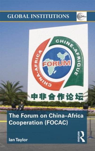 The Forum on China-africa Cooperation Focac