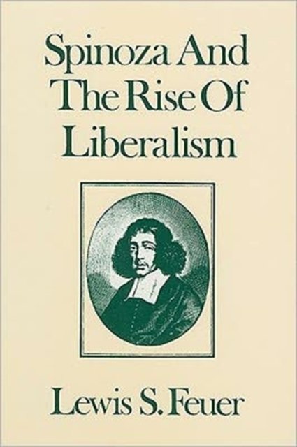 Spinoza and the Rise of Liberalism