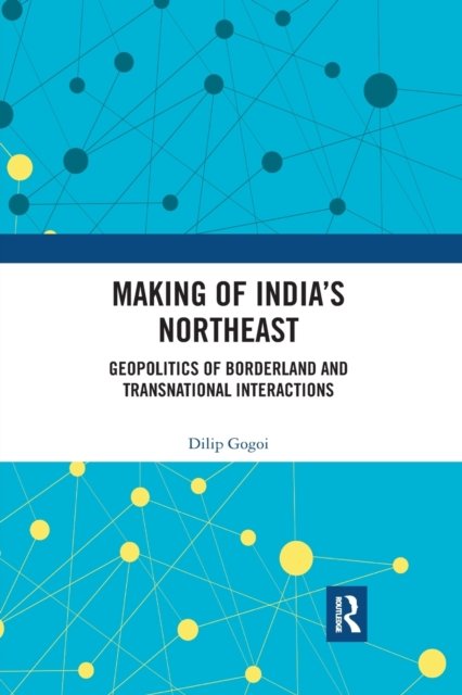 Making of India's Northeast