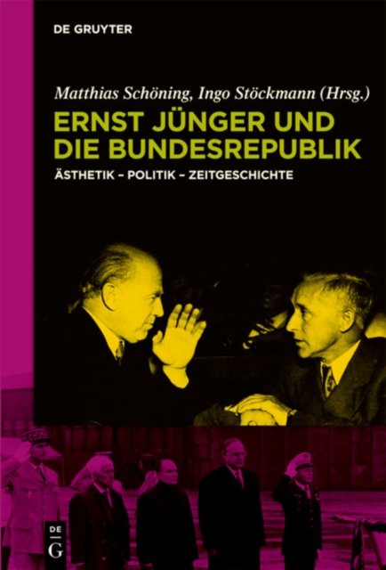 Ernst Junger Und Die Bundesrepublik