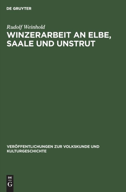 Winzerarbeit an Elbe, Saale Und Unstrut