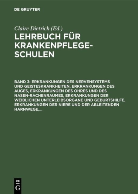 Erkrankungen Des Nervensystems Und Geisteskrankheiten, Erkrankungen Des Auges, Erkrankungen Des Ohres Und Des Nasen-rachenraumes, Erkrankungen Der Weiblichen Unterleibsorgane Und Geburtshilfe, Erkrankungen Der Niere Und Der Ableitenden Harnwege,...