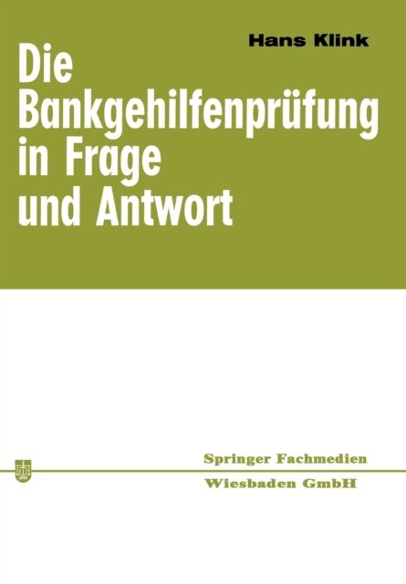 Die Bankgehilfenprufung in Frage und Antwort