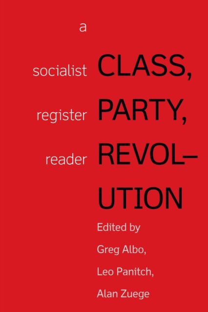 Class, Party, Revolution